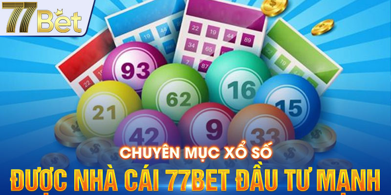 Chuyên mục xổ số được nhà cái 77BET đầu tư mạnh